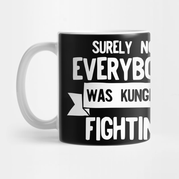 Surely not everybody was kungfu fighting by afmr.2007@gmail.com